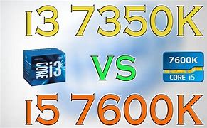 Image result for I3 7350K vs I5 6600K