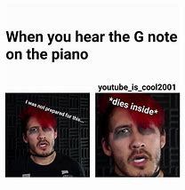 Image result for Piano G-Note Meme