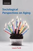 Image result for Sociological Aging