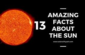 Image result for Facts About Our Sun