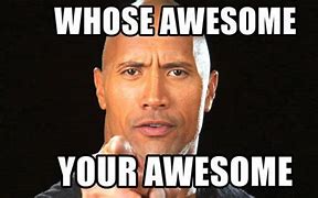 Image result for You're Awesome Keep That Up Meme