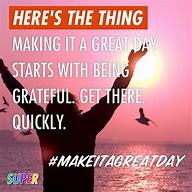 Image result for Make It a Great Day