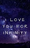 Image result for I Love U for Infinity Quotes