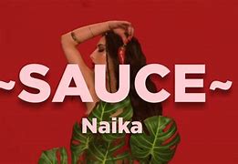 Image result for Sauce Naika