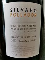 Image result for Silvano Follador Prosecco di Valdobbiadene Dosaggio Zero