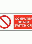 Image result for Don't Switch On Computer