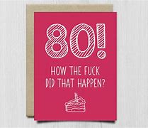 Image result for Funny 80th Birthday Card Examples