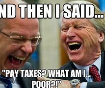 Image result for Pay Check Tax Meme