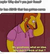 Image result for Memes About ADHD