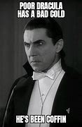 Image result for Dracula Do Not See Me Meme