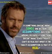 Image result for Doctor House Quotes