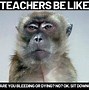 Image result for Teacher Work Meme
