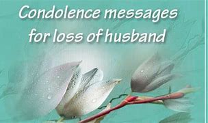 Image result for Condolence Quotes Loss of Husband