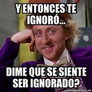 Image result for Ignorada Meme