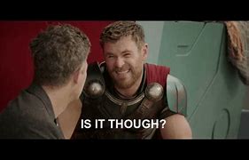 Image result for Thor Did You Though
