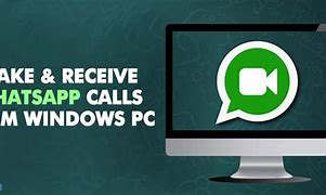 Image result for WhatsApp Video Call for PC