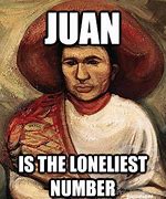 Image result for Memes Like Juan