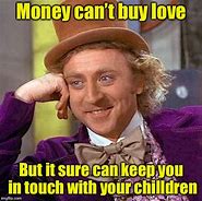 Image result for Money Can Buy Love Meme