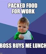 Image result for Food at Work Meme