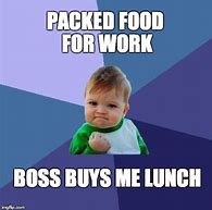 Image result for Food at Work Meme