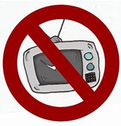 Image result for No Watching TV Sign