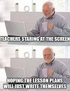 Image result for Teacher Planning Meme