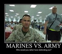 Image result for Marine vs Army Funny Memes