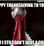 Image result for Thoughtful Thanksgiving Memes