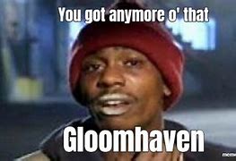 Image result for Gloomhaven Meme