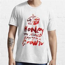 Image result for You Should See Me On a Crown Shirt