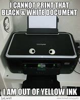 Image result for Printing Issue Meme