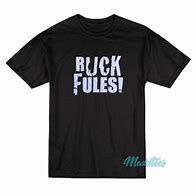 Image result for John Cena Ruck Fules Shirt