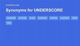 Image result for Synonym for Underscored