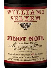 Image result for Williams Selyem Pinot Noir Estate Mass Selection Block 10