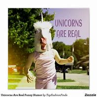 Image result for Unicorns Are Real Meme