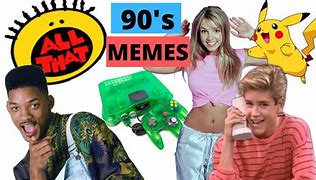 Image result for 90s Memes