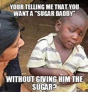 Image result for Sugar Free Daddy Meme