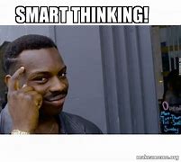 Image result for Smart Thinking Meme