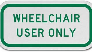 Image result for Wheelchair User Sign