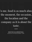 Image result for Quotes About Good Food and Good Company