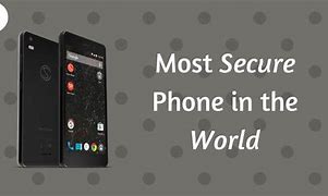 Image result for Most Secure Phone