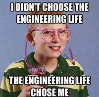 Image result for Interesting Engineer Memes