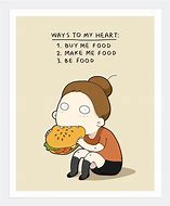 Image result for Way to My Heart Meme