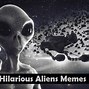 Image result for Alien Funny Space Memes