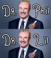 Image result for Doctor Phil Meme
