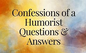 Image result for Confessions of a Humorist
