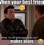 Image result for Youbthink They Are Friends Memes