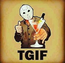 Image result for Happy Friday the 13th Images Funny