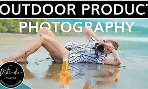 Image result for Outdoor Product Photography