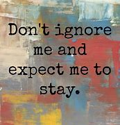 Image result for Don't Ignore It